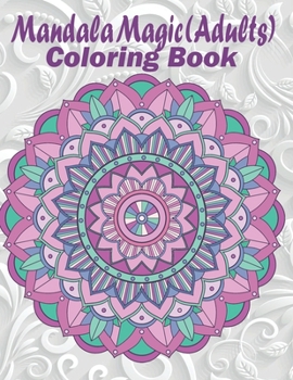 Paperback Mandala Magic: Adults Coloring Book
