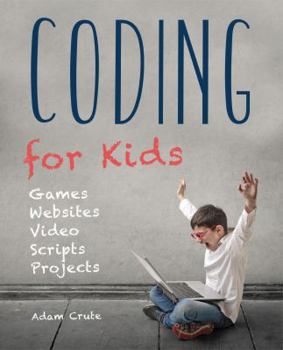 Paperback Coding for Kids: Web, Apps and Desktop Book