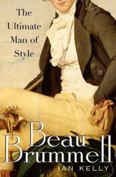 Hardcover Beau Brummell: The Ultimate Man of Style Book