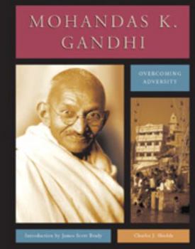 Mohandas K. Gandhi (Overcoming Adversity)