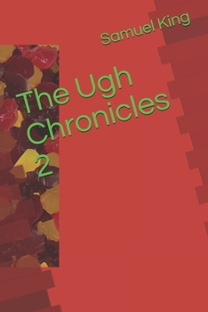 Paperback The Ugh Chronicles 2 Book