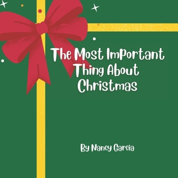 Paperback The Most Important Thing About Christmas Book