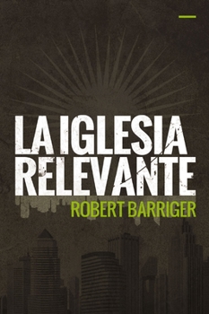 Paperback La Iglesia Relevante [Spanish] Book