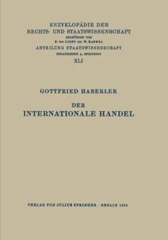 Paperback Der Internationale Handel: Theorie Der Weltwirtschaftlichen Zusammenhänge Sowie Darstellung Und Analyse Der Aussenhandelspolitik [German] Book