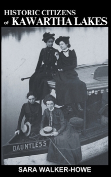 Paperback Historic Citizens of Kawartha Lakes Book