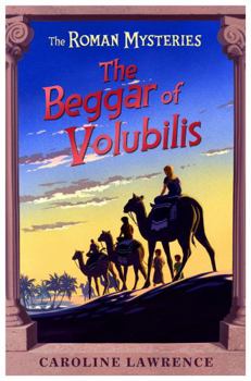 The Beggar of Volubilis (The Roman Mysteries) - Book #14 of the Roman Mysteries