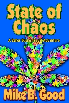 Paperback State of Chaos: A Señor Bueno Travel Adventure Book