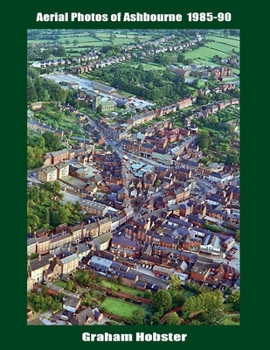 Paperback Aerial Photos of Ashbourne 1985-90 Book