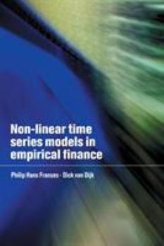 Hardcover Non-Linear Time Series Models in Empirical Finance Book