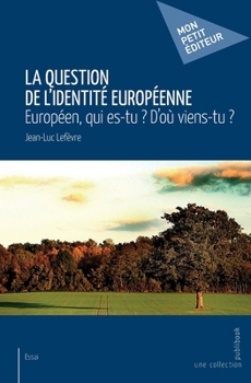 La question de l'identité européenne (French Edition)