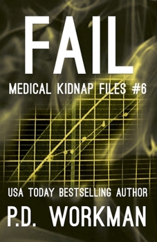 Paperback Fail, Medical Kidnap Files Book