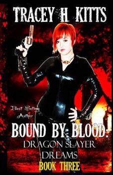 Paperback Bound by Blood: Dragon Slayer Dreams Book