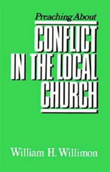 Paperback Preaching about Conflict in the Local Church Book