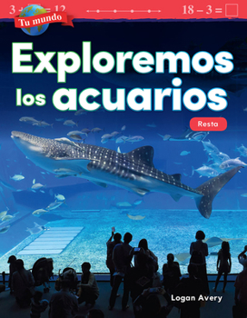 Paperback Tu Mundo: Exploremos Los Acuarios: Resta [Spanish] Book