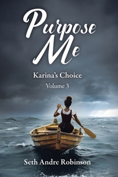 Paperback Purpose Me: Karina's Choice, Volume 3 Book