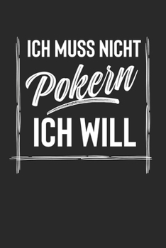 Ich Muss Nicht Pokern Ich Will: 2 Jahres Kalender I Monatsplaner I Familienplaner I Planer Din A5 120 Seiten I Tagebuch I Januar 2020 - Dezember 2021 Wochenplaner I Todo Liste I Wichtige Termine I Org