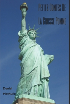 Paperback Petits Contes de la Grosse Pomme: Roman [French] Book