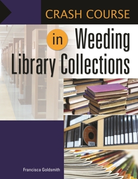 Paperback Crash Course in Weeding Library Collections Book
