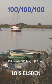 Paperback 100/100/100: 100 words, 100m blogs, 100 days Book