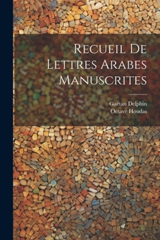 Paperback Recueil De Lettres Arabes Manuscrites [Arabic] Book
