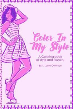 Paperback Color In My Style: A coloring book of style and fashion. Book