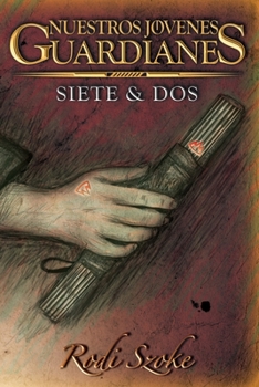 Paperback Nuestros J?venes Guardianes: Siete & Dos [Spanish] Book