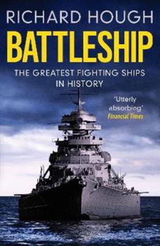 Paperback Battleship: The Greatest Fighting Ships in History Book