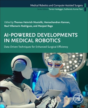 Paperback AI-Powered Developments in Medical Robotics: Data-Driven Techniques for Enhanced Surgical Efficiency Book
