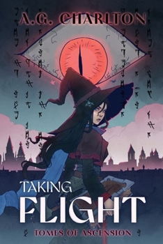 Paperback Taking Flight: Tomes of Ascension Book
