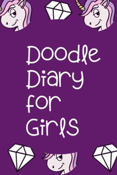 Paperback Doodle Diary for Girls: Journal and Activity Book for Girls and Teens with Doodle Pages - Great Gift for Girls Book