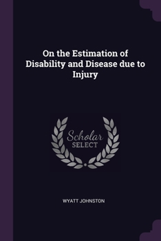 Paperback On the Estimation of Disability and Disease due to Injury Book