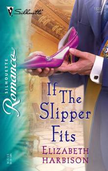 If The Slipper Fits (Silhouette Romance)