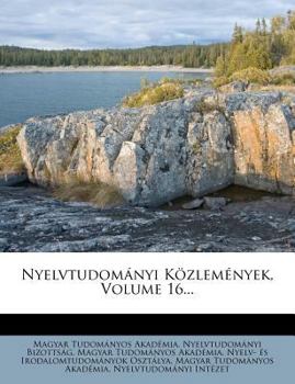 Paperback Nyelvtudomanyi Kozlemenyek, Volume 16... [Hungarian] Book