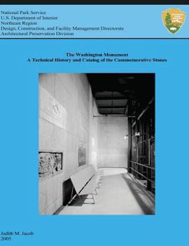 Paperback The Washington Monument: A Technical History and Catalog of the Commemorative Stones Book