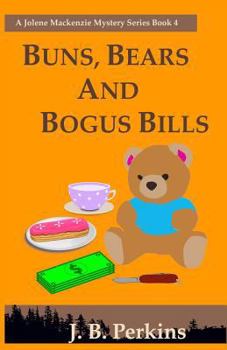 Paperback Buns, Bears and Bogus Bills: A Jolene Mackenzie Mystery Series Book 4 Book