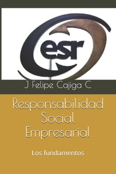 Paperback Responsabilidad Social Empresarial: Los fundamentos [Spanish] Book