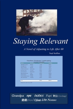 Paperback Staying Relevant: A Novel of Adjusting to Life After 60 Book