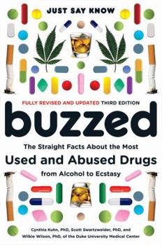 Paperback Buzzed: The Straight Facts about the Most Used and Abused Drugs from Alcohol to Ecstasy Book