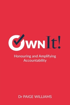 Paperback Own It!: Honouring and Amplifying Accountability Book