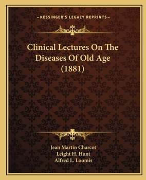 Paperback Clinical Lectures On The Diseases Of Old Age (1881) Book