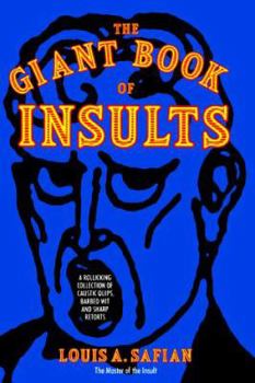 Paperback The Giant Book of Insults: Incorporating 2000 Insults for All Occasions and 2000 More Insults Book