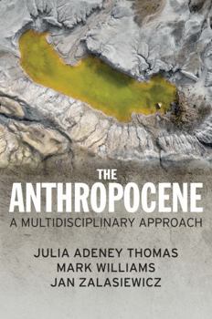 Paperback The Anthropocene: A Multidisciplinary Approach Book
