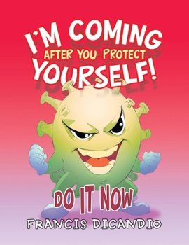 Paperback I'm Coming After You-Protect Yourself!: Do It Now Book