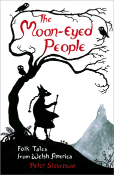 Paperback The Moon-Eyed People: Folk Tales from Welsh America Book