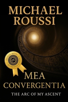 MEA CONVERGENTIA (Black & White): The ARC of My Ascent (Mea Convergentia Series)