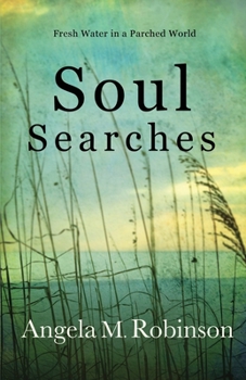 Paperback Soul Searches: Fresh Water in a Parched World Book