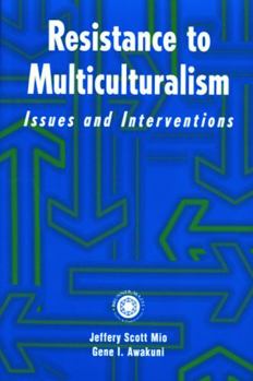 Paperback Resistance to Multiculturalism: Issues and Interventions Book