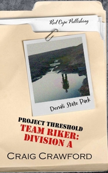Project Threshold: Team Riker: Division A B0CL7BLRFF Book Cover
