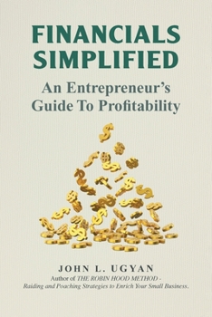 Financials Simplified: An Entrepreneur's Guide to Profitability