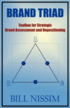 Hardcover Brand Triad: Toolbox for Strategic Brand Assessment and Repositioning Book